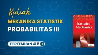 [5]  Probabilitas Part 3 | Mekanika Statistik