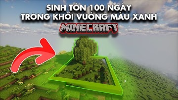 Thử Thách Sinh Tồn 100 Ngày Chỉ Trong Khối Vuông Màu Xanh.  #minecraft #100days