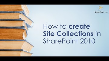 How To Create Site Collections in SharePoint 2010