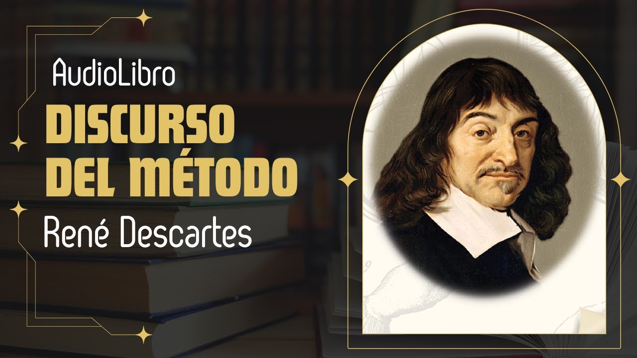 El Discurso Del Metodo Rene Descartes Audiolibro www.youtube.com