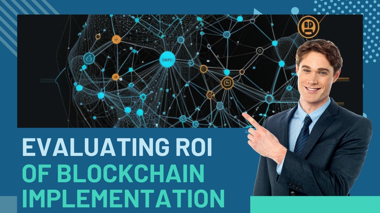 Evaluating the ROI of Blockchain Implementation: Key Metrics and ...