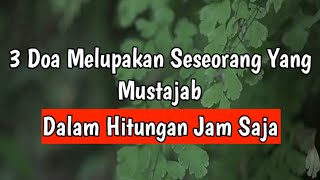 doa melupakan seseorang yang kita sayang