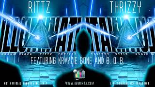 Rittz | Shroom Vibes - Illuminati Ft. Krayzie Bone | Thrizzy | B.O.B.