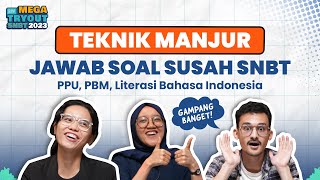 SOAL SUSAH SNBT AUTO KELAR PAKE TEKNIK INI! (PPU, PBM & Literasi Bahasa Indonesia | Mega Tryout