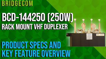 BridgeCom BCD-144250 Rack Mount (250W) VHF Duplexer Product Specs and Key Feature Overview