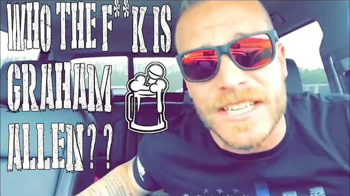 Who the F**K is Graham Allen?
