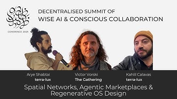 Spatial Networks, Agentic Marketplaces & Regenerative OS Design with Kahlil, Arye & Victor
