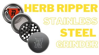 The Herb Ripper Stainless Steel Grinder Review - The Most Heavy Duty Grinder In Town