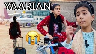 Alvida Yara Alvida 😭 || Emotional Goodbye ||bestie @asadullahandmehru