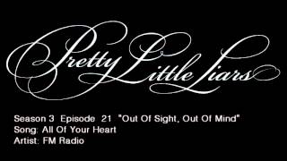 PLL 3x21 All Of Your Heart - FM Radio