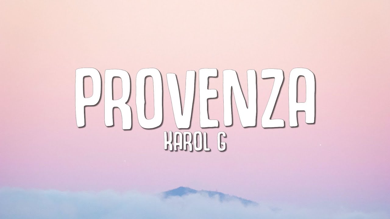 ⁣KAROL G - PROVENZA (Letra / Lyrics)