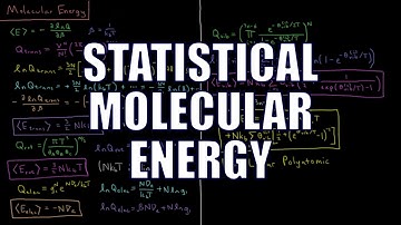Chemical Thermodynamics 2.13 - Statistical Molecular Energy