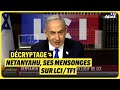 Les mensonges de netanyahu sur lcitf1  dcryptage