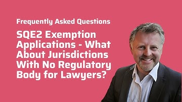 SQE2 Exemption Applications - What About Jurisdictions With No Regulatory Body for Lawyers?