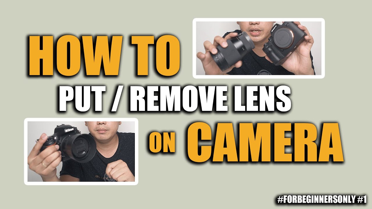 How to PUT/REMOVE LENS ON CAMERA | FOR BEGINNERS ONLY - YouTube