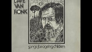 Dave Van Ronk - Duncan And Brady (band version)