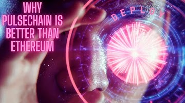 WHY PULSECHAIN IS BETTER THAN ETHEREUM