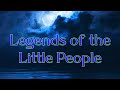 Mythology of the Little People