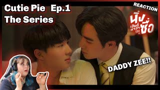 นิ่งเฮียก็หาว่าซื่อ Cutie Pie Series Ep.1 - REACTION *DADDY ZEE!!*