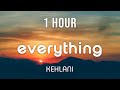 1 hour loop kehlani  everything