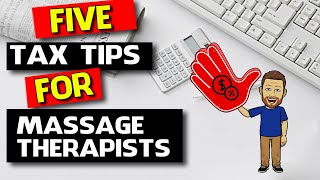 5 Tax Tips for Massage Therapists