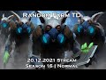 [S16] [20.12.2021] Random Farm TD, 235 Extra!