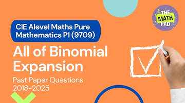 Learn All About Binomial Expansion in CIE Alevels Pure Math (9709) P1