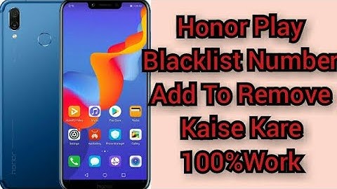 Honor Play Blacklist Number Setting | honor mobile blacklist number kaise nikale