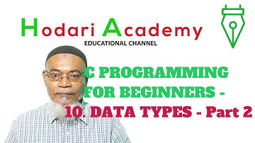 C Programming for Beginners - 10.  Data Types -  Part 2