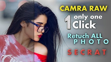 Camera Raw Editing Secret Trick , and How to add in Photoshop Cs6, Cc, Cs5, Cs4