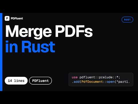 How to Merge PDFs in Rust (14 lines) | PDFluent