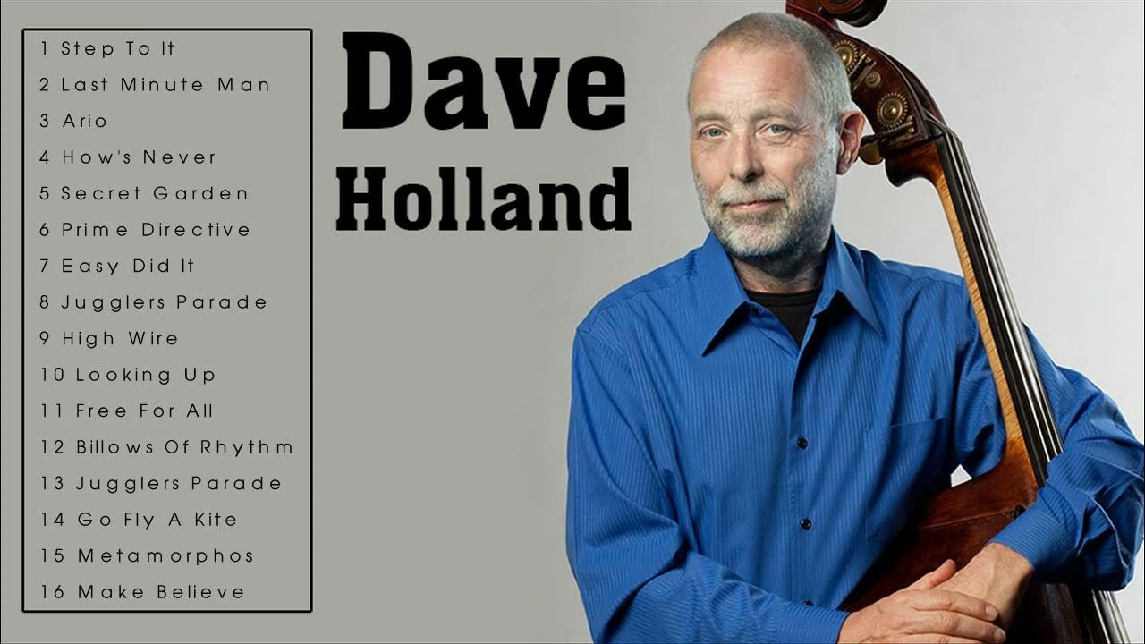 THE VERY BEST OF DAVE HOLLAND (FULL ALBUM) YouTube
