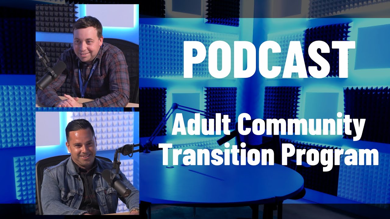 68 Adult Community Transition Program Youtube