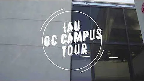 IAU OC CAMPUS TOUR