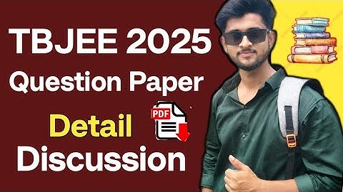 🎯 Tbjee 2025 Question Paper Details Discussion with proper explaination 