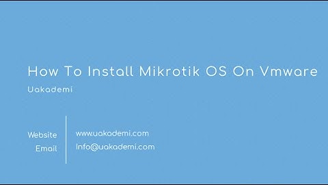 How To Install Mikrotik OS On Vmware