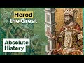 What Caused The Death Of The Brutal King Herod? | The Naked Archaeologist | Absolute History