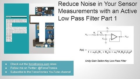 Reduce Noise in Your Sensor Measurements with an Active Low Pass Filter Part 1