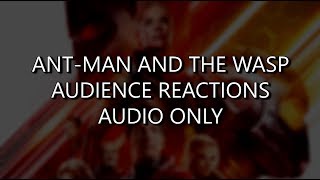 Ant-Man and the Wasp Audience Reactions (Audio Only)