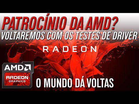 DRIVER AMD - Voltaremos com os TESTES