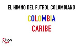 Himno Del Futbol Colombiano (Si Si Colombia) - Colombia Caribe | Orquesta Francisco Zumaque chords