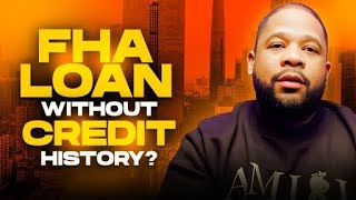 Can i get a FHA loan with no credit history? by MG The Mortgage Guy 2,802 views 5 months ago 11 minutes, 30 seconds