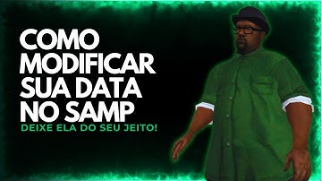 Data Modificada no SA-MP – Tutorial Rápido!