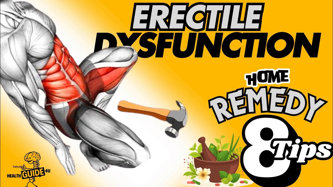 Overcome Erectile Dysfunction Naturally: 8 Powerful Home Remedies You ...