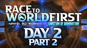 Race to World First: Sanctum of Domination | Day 2 (Part 2) | Full Broadcast