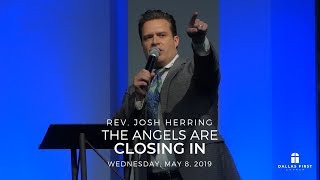 Rev. Josh Herring  The Angels Are Closing In