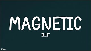 ILLIT - Magnetic (Lyrics)