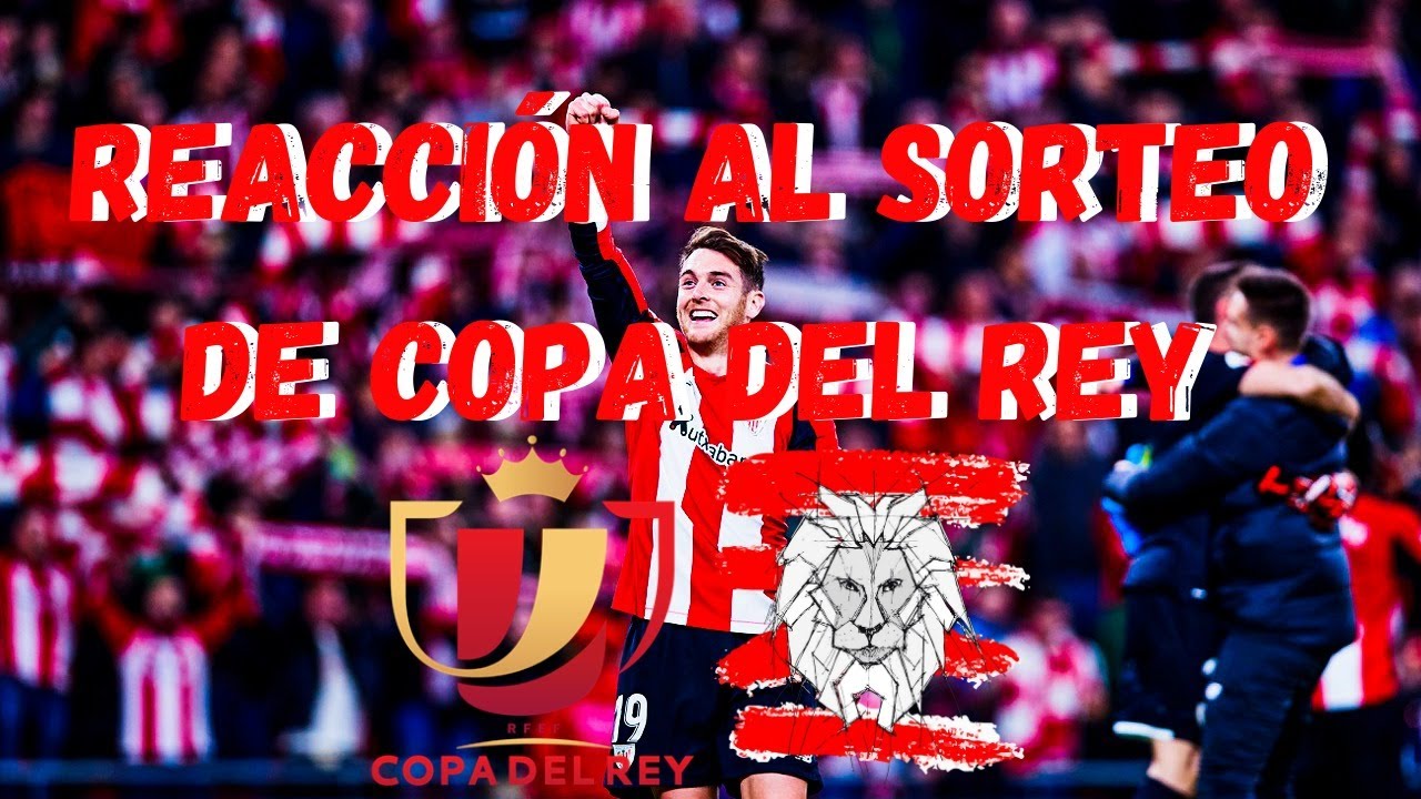 REACCIÓN AL SORTEO DE SEMIFINALES DE COPA DEL REY - YouTube