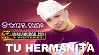 Tu Hermanita (Con Letra) - Jinuay Ft Chino Nino (Original) | Reggaeton ®2013