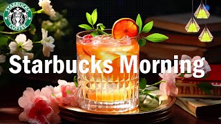 Morning Positive With Starbucks Coffee Jazz - Relaxing Jazz & Bossa Nova Music Work, Study
